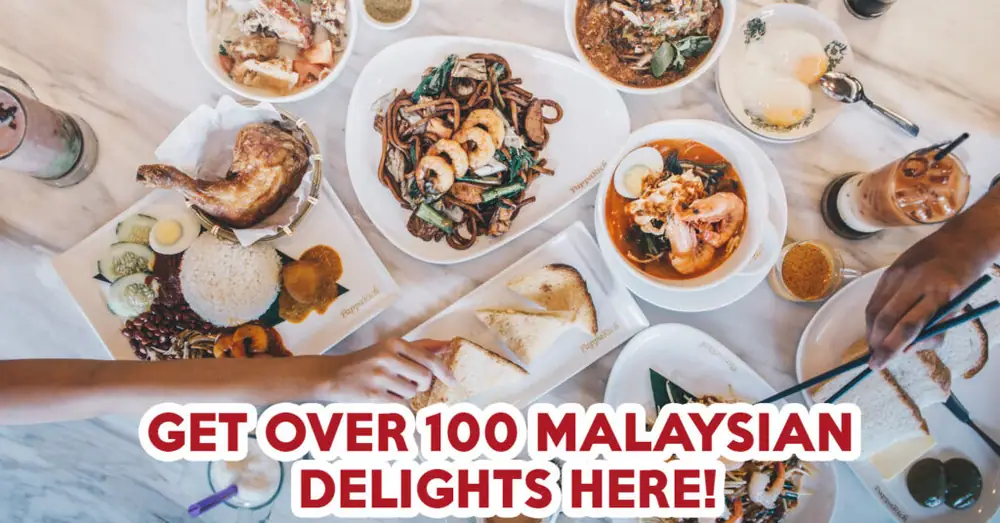 PappaRich Review: Malaysian Dishes From Penang To Johor All Under One Roof