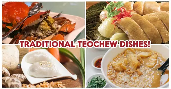 10 Traditional Teochew Dishes Your Grandparents Will Love