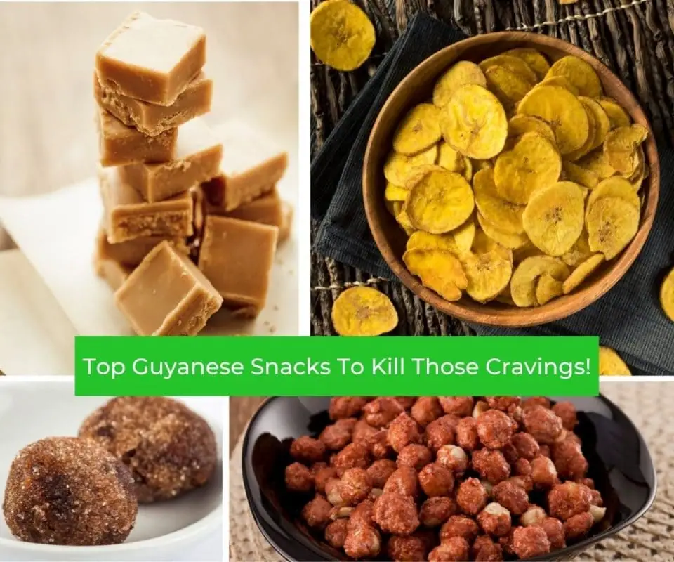 Top 22 Guyanese Snacks To Satisfy Those Cravings!