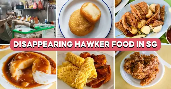 10 Rare Hawker Dishes You Should Try Before They Are Gone