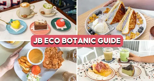 10 Best JB Eco Botanic Food Places: Matcha Cheesecake, Sourdough Pasta And More