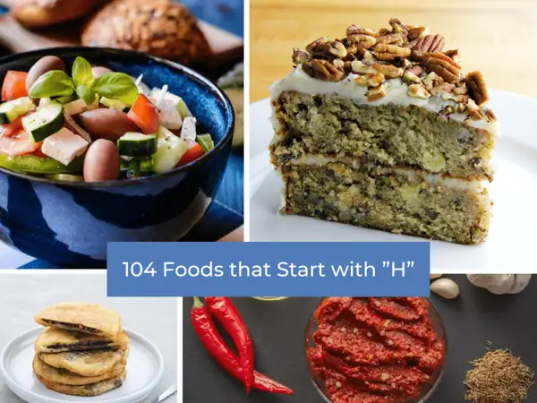 104 Foods that Start with ”H”