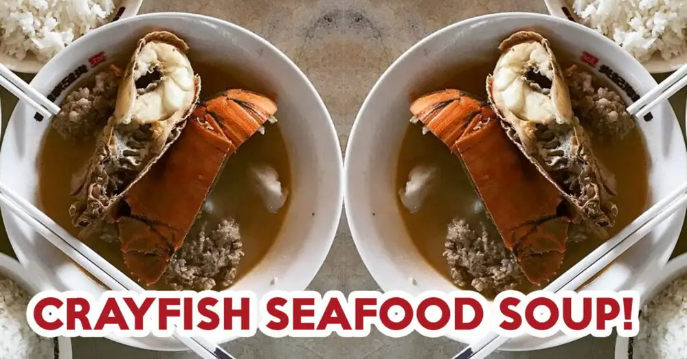 10 Hawker Seafood Soups For A Seafood Feast Without Atas Price Tags