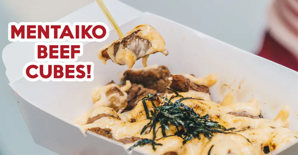 Beef Bro Review: Halal Flame-Grilled Beef Cubes With Mentaiko And Cheese At Tampines