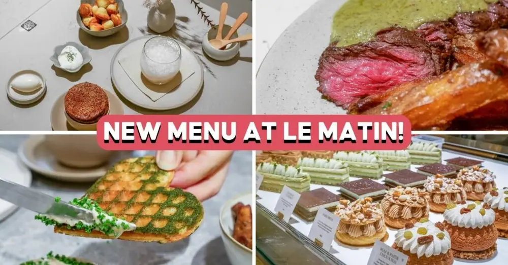 Le Matin Patisserie Has A New Menu At ION Orchard