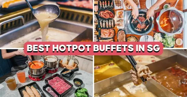 10 Best Hotpot Buffets In Singapore From $18.80, Including Late-Night Options