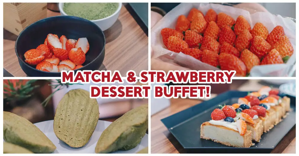 Lewin Terrace Review: Famous Matcha Dessert Buffet Is Back With Japanese Strawberry Treats