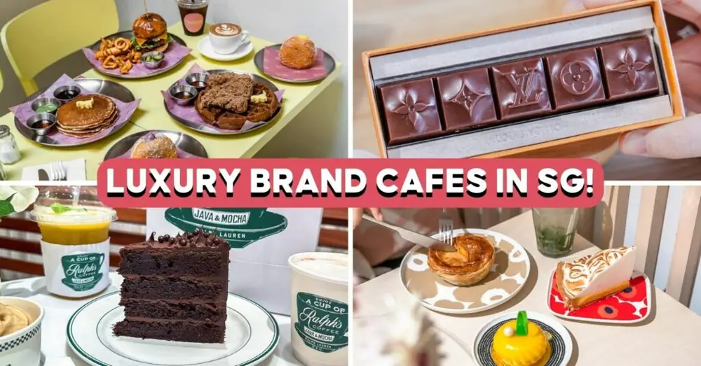 7 Luxury Brand Cafes In Singapore To Check Out—LV Chocolaterie, Coach Cafe And More